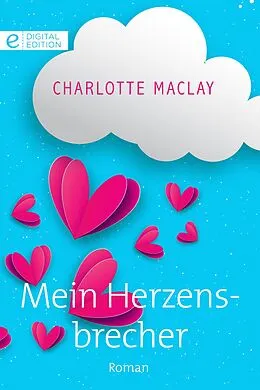 E-Book (epub) Mein Herzensbrecher von Charlotte Maclay