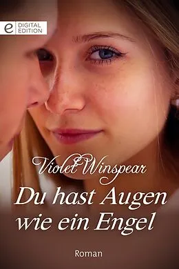 E-Book (epub) Du hast Augen wie ein Engel von Violet Winspear