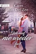 E-Book (epub) Ich lauf nie wieder fort von Karen Van Der Zee