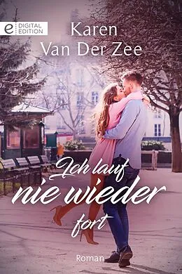 E-Book (epub) Ich lauf nie wieder fort von Karen Van Der Zee