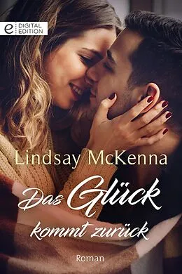 E-Book (epub) Das Glück kommt zurück von Lindsay Mckenna