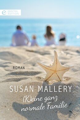 E-Book (epub) (K)eine ganz normale Familie von Susan Mallery