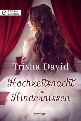 E-Book (epub) Hochzeitsnacht mit Hindernissen von Trisha David
