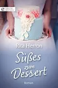 E-Book (epub) Süßes zum Dessert von Rita Herron