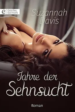 E-Book (epub) Jahre der Sehnsucht von Suzannah Davis