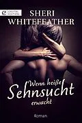 E-Book (epub) Wenn heiße Sehnsucht erwacht von Sheri Whitefeather