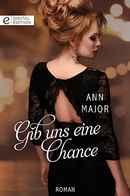 E-Book (epub) Gib uns eine Chance von Ann Major