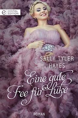 E-Book (epub) Eine gute Fee für Luke von Sally Tyler Hayes