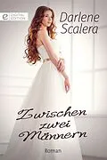 E-Book (epub) Zwischen zwei Männern von Darlene Scalera