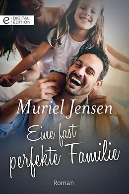 E-Book (epub) Eine fast perfekte Familie von Muriel Jensen