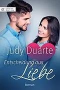 E-Book (epub) Entscheidung aus Liebe von Judy Duarte