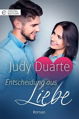 E-Book (epub) Entscheidung aus Liebe von Judy Duarte