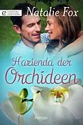 E-Book (epub) Hazienda der Orchideen von Natalie Fox