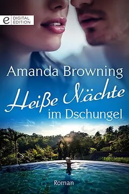 E-Book (epub) Heiße Nächte im Dschungel von Amanda Browning
