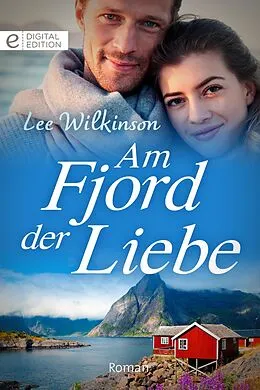 E-Book (epub) Am Fjord der Liebe von Lee Wilkinson