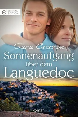 E-Book (epub) Sonnenaufgang über dem Languedoc von Sara Craven