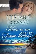 E-Book (epub) Muss es ein Traum bleiben? von Stephanie Howard