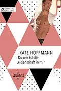 E-Book (epub) Du weckst die Leidenschaft in mir von Kate Hoffmann