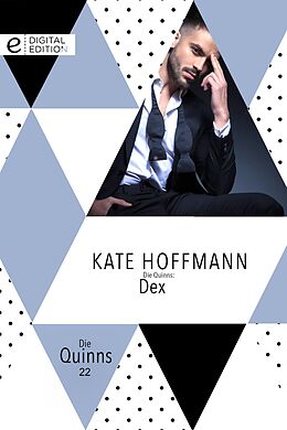 E-Book (epub) Die Quinns: Dex von Kate Hoffmann