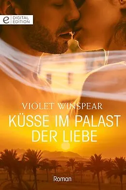 E-Book (epub) Küsse im Palast der Liebe von Violet Winspear