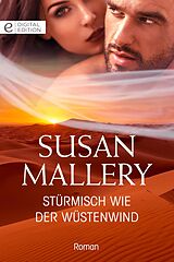 E-Book (epub) Stürmisch wie der Wüstenwind von Susan Mallery