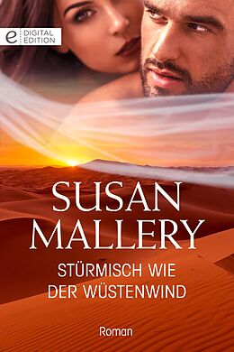 E-Book (epub) Stürmisch wie der Wüstenwind von Susan Mallery