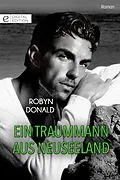E-Book (epub) Ein Traummann aus Neuseeland von Robyn Donald