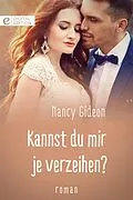 E-Book (epub) Kannst du mir je verzeihen? von Nancy Gideon