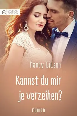 E-Book (epub) Kannst du mir je verzeihen? von Nancy Gideon