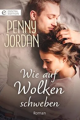 E-Book (epub) Wie auf Wolken schweben von Penny Jordan