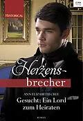 E-Book (epub) Gesucht: Ein Lord zum Heiraten von Ann Elizabeth Cree