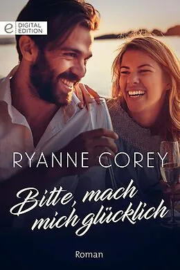 E-Book (epub) Bitte, mach mich glücklich von Ryanne Corey