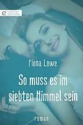 E-Book (epub) So muss es im siebten Himmel sein von Fiona Lowe