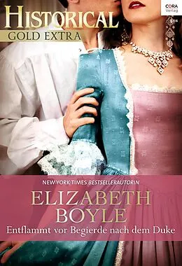E-Book (epub) Entflammt vor Begierde nach dem Duke von Elizabeth Boyle