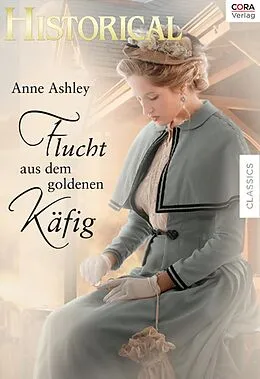 E-Book (epub) Flucht aus dem goldenen Käfig von Anne Ashley