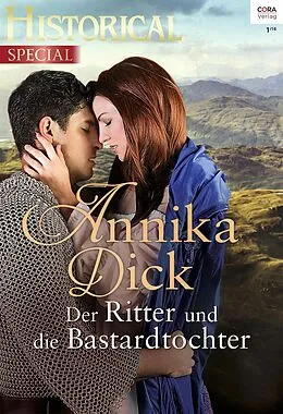 E-Book (epub) Der Ritter und die Bastardtochter von Annika Dick