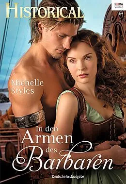 E-Book (epub) In den Armen des Barbaren von Michelle Styles, Michelle Styles