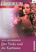 E-Book (epub) Der Duke und die Kurtisane von Ann Lethbridge