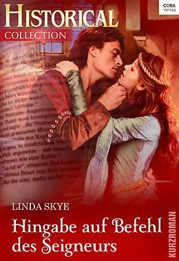 E-Book (epub) Hingabe auf Befehl des Seigneurs von Linda Skye