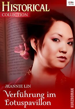 E-Book (epub) Verführung im Lotuspavillon von Jeannie Lin