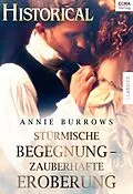 E-Book (epub) Stürmische Begegnung - Zauberhafte Eroberung von Annie Burrows, Annie Burrows