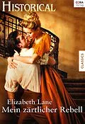 E-Book (epub) Mein zärtlicher Rebell von Elizabeth Lane