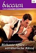 E-Book (epub) Riskante Affäre - verräterische Küsse von Anne Marie Winston