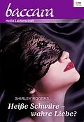 E-Book (epub) Heiße Schwüre - wahre Liebe? von Shirley Rogers