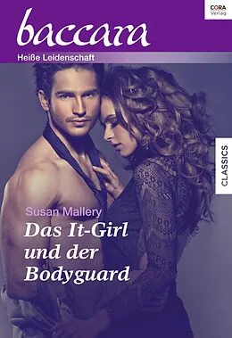 E-Book (epub) Das It-Girl und der Bodyguard von Susan Mallery