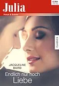 E-Book (epub) Endlich nur noch Liebe von Jacqueline Baird