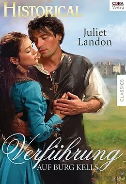 E-Book (epub) Verführung auf Burg Kells von Juliet Landon