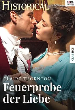 E-Book (epub) Feuerprobe der Liebe von Claire Thornton