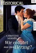 E-Book (epub) Wie entführt man einen Herzog von Christine Merrill