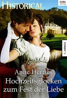 E-Book (epub) Hochzeitsglocken zum Fest der Liebe von Anne Herries